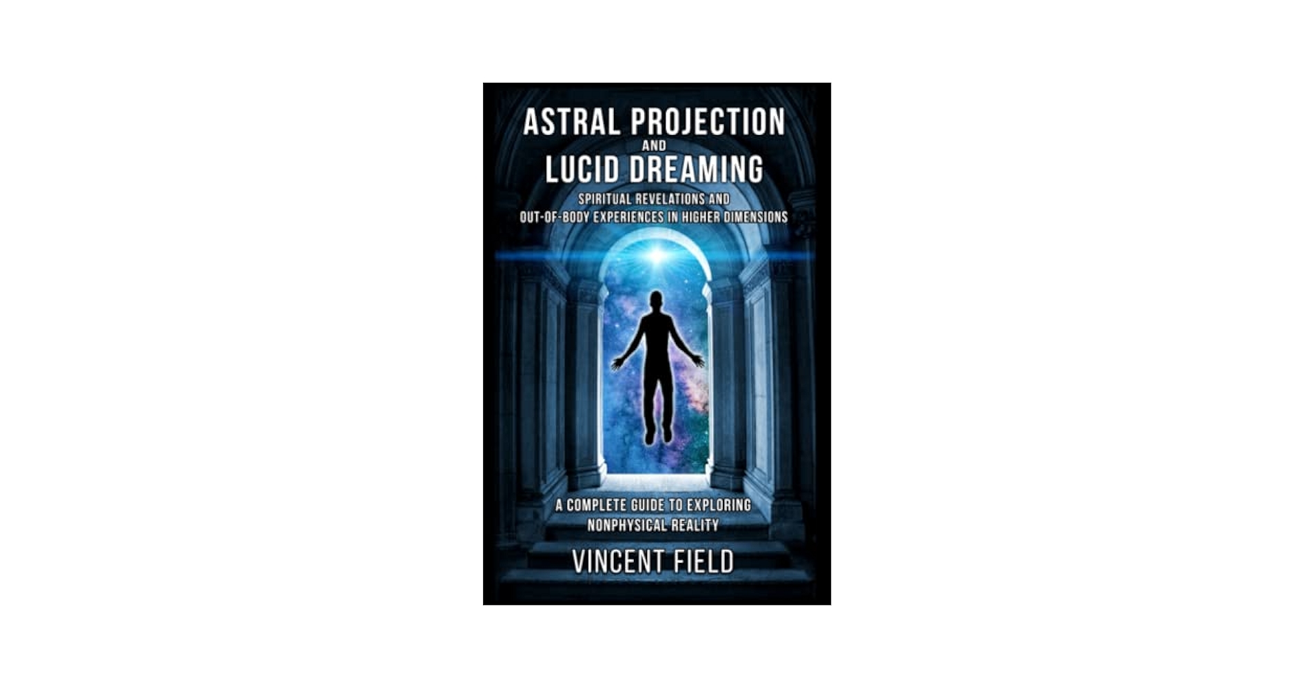 Amazon.com: Astral Projection and Lucid Dreaming: Spiritual